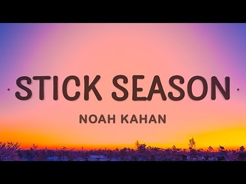 Noah Kahan - Stick Season (Lyrics)
