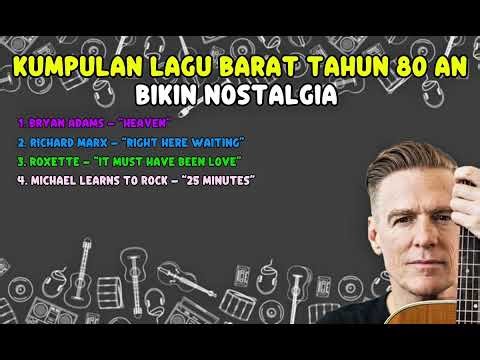 KUMPULAN LAGU BARAT TAHUN 80an | BIKIN NOSTALGIA #bryanadams