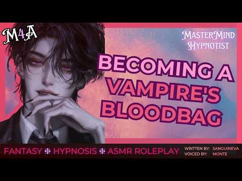 Becoming a Vampire's Newest Bloodbag [M4A] [Fantasy] [Hypnosis] [ASMR Roleplay]