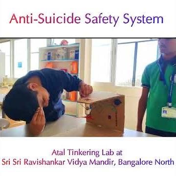 Atal Tinkering Lab Project | Anti-Suicide Safety System | SSRVM Bangalore North