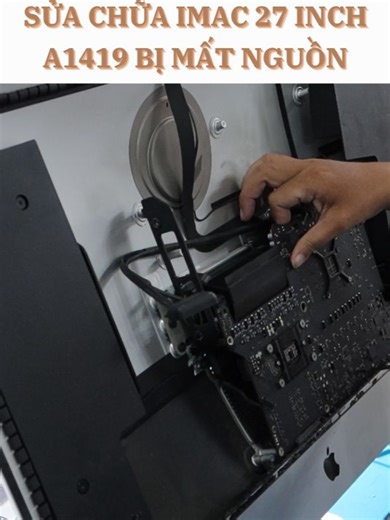 Khắc Phục Nhanh Vấn Đề Nguồn iMac 27 Inch A1419
