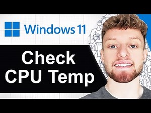 How To Check CPU Temperature in Windows 11 (Step By Step)