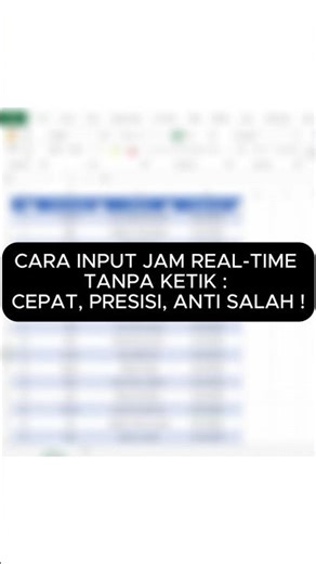 Cara Input Jam Realtime Tanpa Ketik | Belajar Excel #tipsandtricks #microsoftexcel