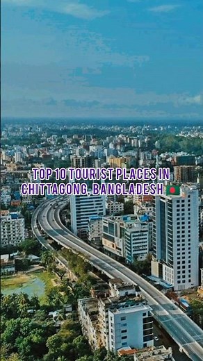 Top 10 Tourist Places in Chittagong 2026 #bangladesh #chittagong #shorts