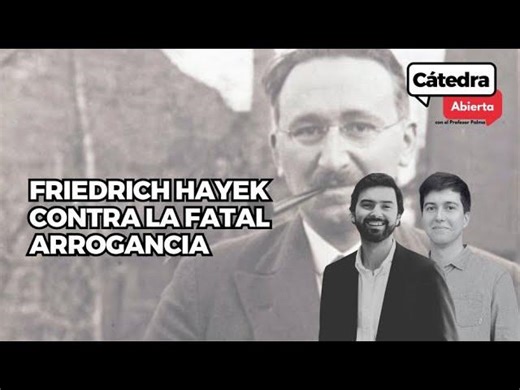 Friedrich Hayek contra la fatal arrogancia | Faro UDD