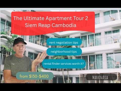 The Ultimate Apartment Tour 2 - Apartments From $130 to $400. Siem Reap Cambodia