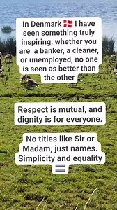 84K views · 1.6K reactions | In Denmark  I have seen something truly inspiring, whether you are a banker, a cleaner, or unemployed, no one is seen as better than the other. Respect is mutual, and dignity is for everyone. No titles like Sir or Madam, just names. Simplicity and equality   #humor #onlinecommunity #viralreels #denmark #fbreels | Lum Pedersen's Family | Facebook