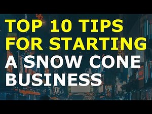 How to Start a Snow Cone Business | Free Snow Cone Business Plan Template Included