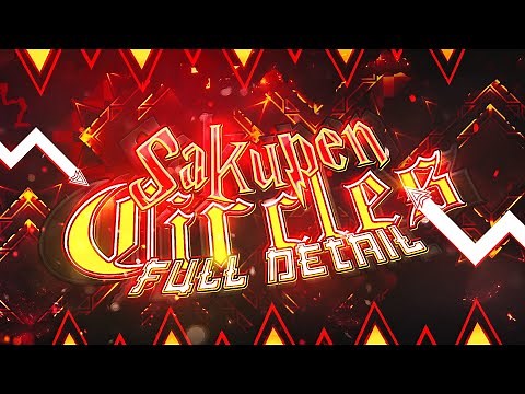 [FULL DETAIL] Sakupen Circles // Nick24 // (TOP 3 EXTREME DEMON)