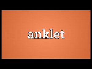 Anklet Meaning
