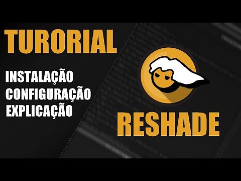 Reshade: Tutorial Completo [Instalação,Configuração e Explicação]
