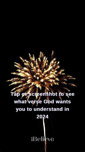 14K views · 95 reactions | Tap to Reveal Your Verse for 2024!  Embark on a spiritual journey in 2024! Tap or screenshot to reveal the verse God wants you to understand this year. Seek His wisdom and let the scriptures guide your faith journey.  #DivineGuidance #ScriptureReveal #SeekingWisdom #FaithJourney #NewYearVerse #FaithInAction #BibleWisdom #InspirationFor2024 #SpiritualJourney #FaithWalk #shorts | iBelieve.com | Facebook