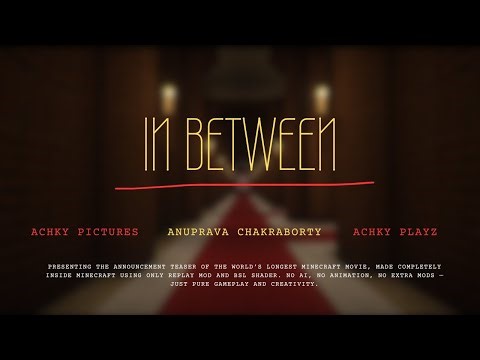 WORLD'S LONGEST SOLO created MINECRAFT CINEMATIC FILM || IN BETWEEN || NO MODS except REPLAY MOD
