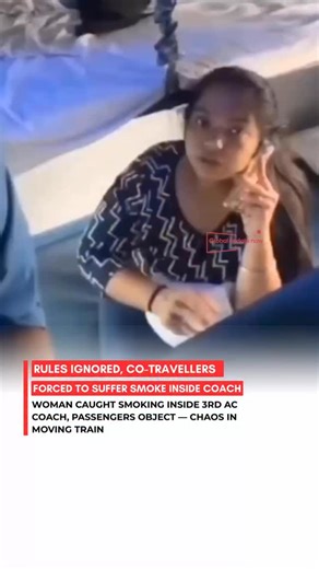 GLOBAL UPDATE NOW 🌍 | Woman Caught Smoking Inside 3rd AC Coach, Passengers Object — Chaos in Moving Train #news #indianews #train | Instagram