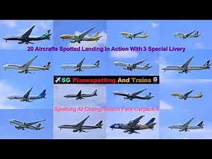 [2 Special Liveries Spotted] Changi Beach Park Carpark 5 Planespotting Of 20 Aircrafts Landing