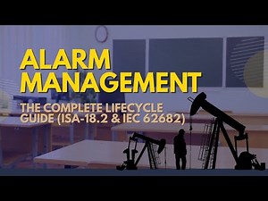 Mastering Alarm Management: The Complete Lifecycle Guide (ISA-18.2 & IEC 62682)