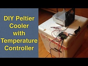 Homemade Peltier Cooler Mini Fridge DIY with Temperature Controller (TEC1-12706, W1209 Thermostat)