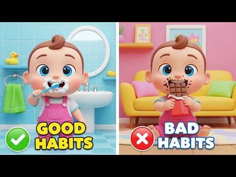 Good Habits vs Bad Habits | Brush Your Teeth | Cartoon for Kids | Nursery Rhymes & Baby Songs