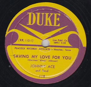 Johnny Ace And Band - Saving My Love For You / Yes, Baby