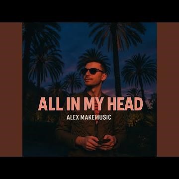 All in My Head