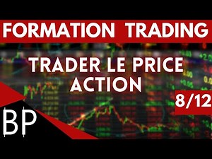 FORMATION TRADING DÉBUTANT 2024 | 8 | Le Price Action