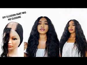 HOW TO: DIY ILLUSION PART WIG WITHOUT CLOSURE