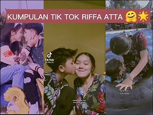 KUMPULAN TIK TOK RIFFA ATTA|PART 3🤗