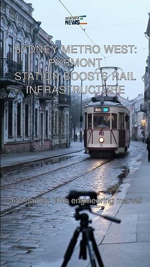 Sydney Metro West: Pyrmont Station Boosts Rail Infrastructure