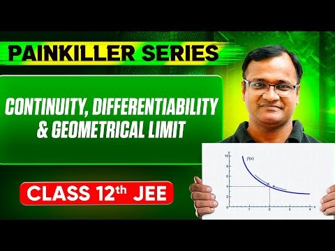 CONTINUITY DIFFERENTIABILITY & GEOMETRICAL LIMIT || Basic to Advanced || Class 12th JEE