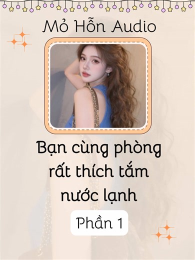 Truyện audio [P1]: Bạn cùng phòng rất thích tắm nước lạnh | Mỏ Hỗn Đáng Yêu #truyenaudio #audio