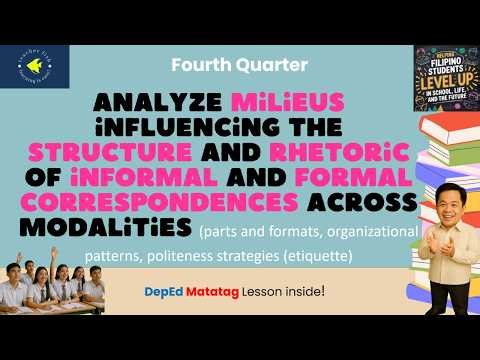 Grade 8 English Q4 | Analyzing Milieus in Formal and Informal Correspondence (MATATAG Curriculum)
