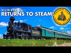 Prairie Dog Central 3 - Return to Steam!