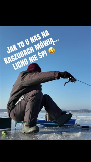 Jak to u nas na Kaszubach mówią… LICHO nie śpi 😅 #fishing #icefishing #podlodem #wędkarstwo #fishingtiktoks