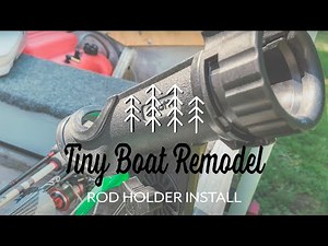 INSTALLING Scotty Rod Holders | Tiny Boat Mods | Tiny Boat Project | E25