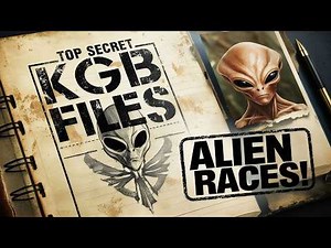 The KGB's Secret Book of Alien Races | Full Disclosure - (Part 1)