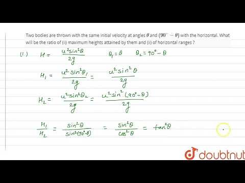 Two bodies are thrown with the same initial velocity at angles ` theta` and (90^(@)-