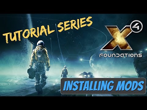 X4 Foundations Tutorials | Installing Mods