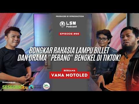 Lulusan Kimia Malah Jadi "Raja Lampu" Motor? Kisah Inspiratif Vana Motoled | Podcast LSM #66