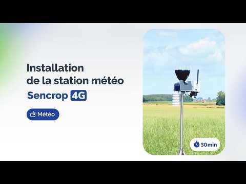 Sencrop 4G : Comment installer ma station météo ? 🇫🇷
