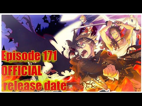 BLACK CLOVER EPISODE 171 OFFICIAL RELEASE DATE UPDATES