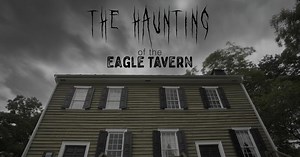 The Haunting of Eagle Tavern
