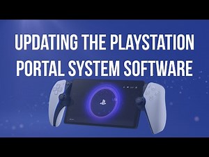 Updating the PlayStation Portal System Software / Firmware