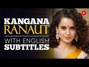 ENGLISH SPEECH | KANGANA RANAUT: The New Face of India (English Subtitles)