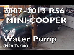 How to Replace MINI Cooper Water Pump 2007-2013 R56