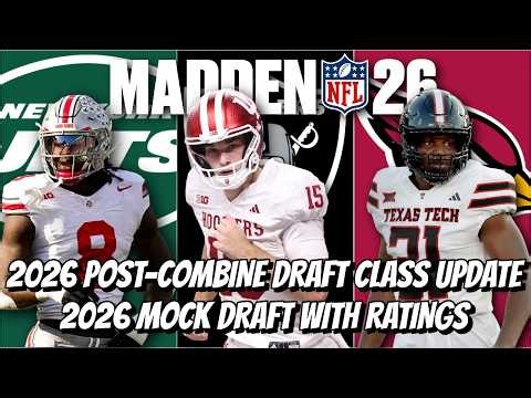 Madden NFL 26 - 2026 Draft Class Mock Draft With Ratings - Post-Combine (UPDATE DROPPING SOON)