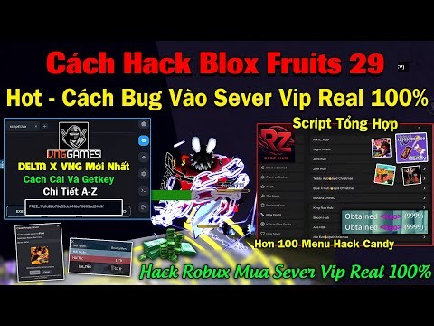 Cách hack Roblox Blox Fruits Delta X VNG script Tổng Hợp Menu Hack Candy - Bug Robux Hack Sever Vip