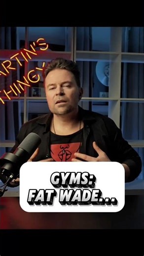 Gyms, fat Wade, cameras and absolute nonsense...
