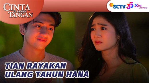 Cinta Di Bawah Tangan Episode 19, tayang 20 Agustus 2025. Tian memberikan kejutan ulang tahun untuk Hana. Hana tak menyangka dan jadi mengingat perayaan ulang tahunnya dulu bersama Tian. Saksikan sinetron SCTV Cinta Di Bawah Tangan setiap hari pukul 20.05 WIB bersama Febby Rastanty, Harris Vriza, Adly Fayruz dan Firstriana Aldila. | SCTV