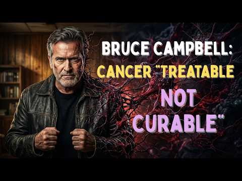Bruce Campbell Cancer Diagnosis: Treatable But Not Curable?