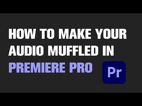 How to Make Your Audio Muffled in Premiere Pro? | Quick Tutorial